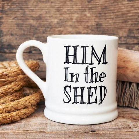 Him in the Shed Mug